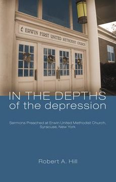 portada in the depths of the depression: sermons preached at erwin united methodist church, syracuse, new york (in English)