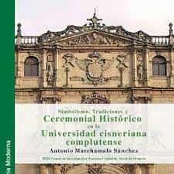 portada Simbolismo, Tradiciones y Ceremonial Historico en la Universidad Cisneriana Complutense