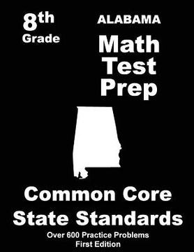portada Alabama 8th Grade Math Test Prep: Common Core Learning Standards (in English)