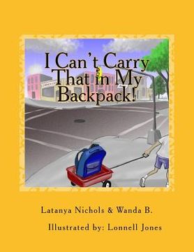 portada i can't carry that in my backpack! (in English)
