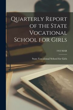 portada Quarterly Report of the State Vocational School for Girls; 1953 MAR
