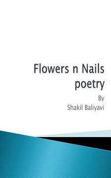 portada Flowers n Nails: Poetry (en Inglés)