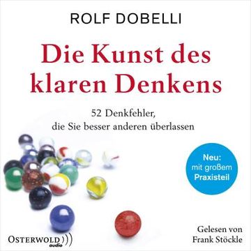 portada Die Kunst des Klaren Denkens: 52 Denkfehler, die sie Besser Anderen Überlassen (in German)