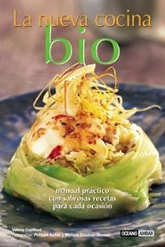 portada La nueva cocina bio: Recetas básicas para aprender a incorporar ingredientes biológicos a la vida cotidiana (Salud y vida natural)