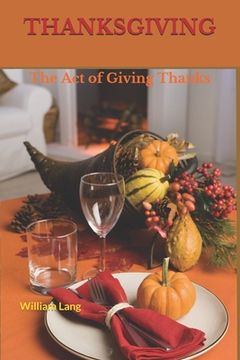portada Thanksgiving: The Act of Giving Thanks (en Inglés)