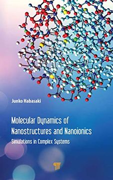 portada Molecular Dynamics of Nanostructures and Nanoionics: Simulations in Complex Systems (en Inglés)