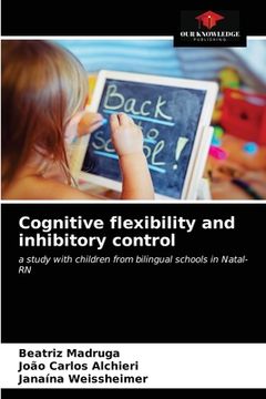 portada Cognitive flexibility and inhibitory control (en Inglés)