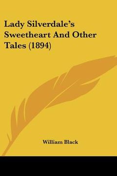 portada lady silverdale's sweetheart and other tales (1894) (en Inglés)