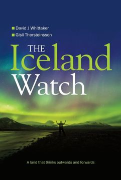 portada The Iceland Watch: Portrait of a Country That Thinks Outwards and Forwards (en Inglés)