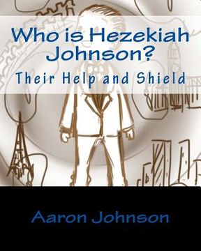 portada Who is Hezekiah Johnson?: Their Help and Shield (en Inglés)