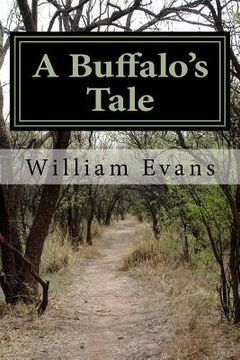 portada A Buffalo's Tale: Thoughts of a life lived in verse (en Inglés)