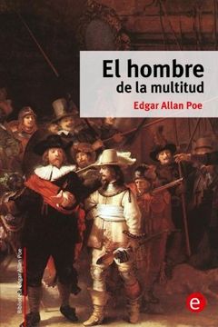 portada El hombre de la multitud (Biblioteca Edgar Allan Poe) (Spanish Edition)