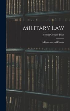portada Military Law: Its Procedure and Practice (en Inglés)