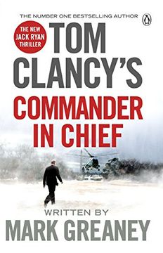 portada Tom Clancy's Commander-in-Chief: INSPIRATION FOR THE THRILLING AMAZON PRIME SERIES JACK RYAN