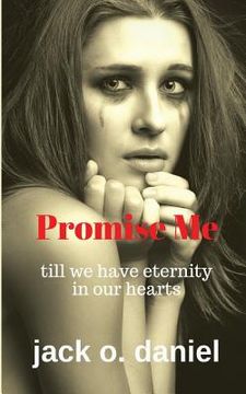 portada Promise Me: Till We Have Eternity in Our Hearts (en Inglés)