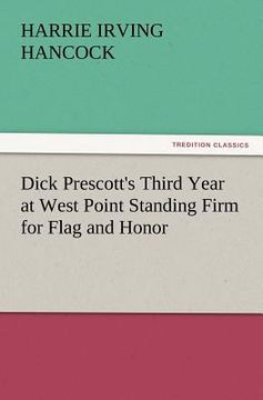 portada dick prescott's third year at west point standing firm for flag and honor (en Inglés)