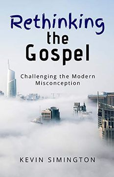 portada Rethinking the Gospel: Challenging the Modern Misconception (en Inglés)