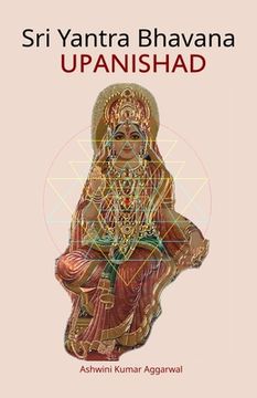 portada Sri Yantra Bhavana Upanishad: Essence and Sanskrit Grammar (en Inglés)