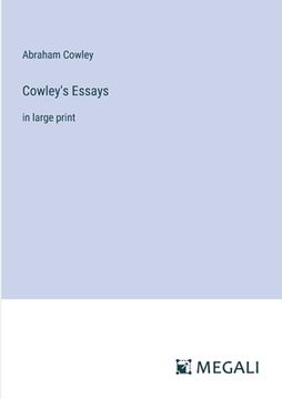 portada Cowley's Essays: in large print (en Inglés)