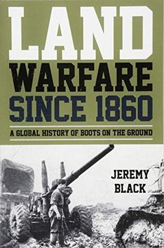 portada Land Warfare Since 1860: A Global History of Boots on the Ground (en Inglés)