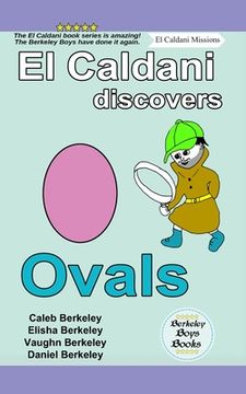 portada El Caldani Discovers Ovals (Berkeley Boys Books - El Caldani Missions) (en Inglés)