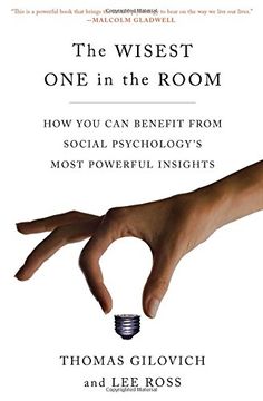 portada The Wisest One in the Room: How You Can Benefit from Social Psychology's Most Powerful Insights (en Inglés)