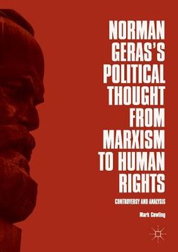 portada Norman Geras's Political Thought from Marxism to Human Rights: Controversy and Analysis (en Inglés)