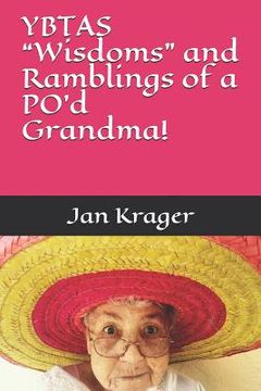 portada Ybtas "wisdoms" and Ramblings of a Po'd Grandma! (en Inglés)