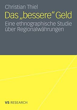 portada Das Bessere Geld: Eine Ethnographische Studie Ã¼Ber Regionalwã¤Hrungen (German Edition) [Soft Cover ] (in German)