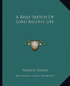 portada a brief sketch of lord bacon's life (in English)
