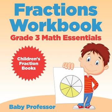 portada Fractions Workbook Grade 3 Math Essentials: Children's Fraction Books (in English)