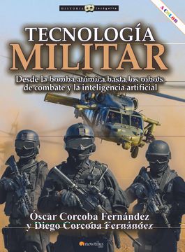 Libro Tecnología Militar, Oscar Corcoba Fernandez, ISBN 9788413051468.  Comprar en Buscalibre