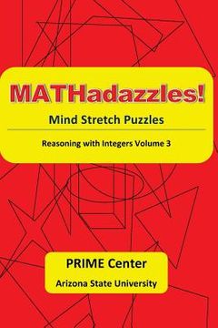 portada MATHadazzles Mindstretch Puzzles: Reasoning with Integers Volume 3 (en Inglés)