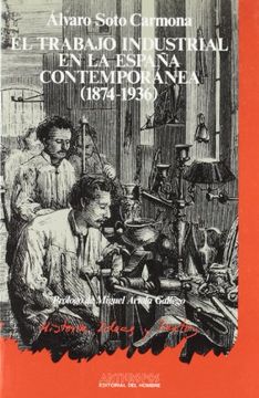 portada el trabajo industrial en la españa contemporánea (1874-1936)