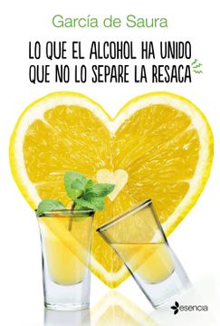 portada Lo que el Alcohol ha Unido que no lo Separe la Resaca (in Spanish)