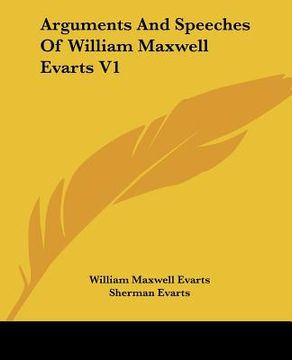 portada arguments and speeches of william maxwell evarts v1