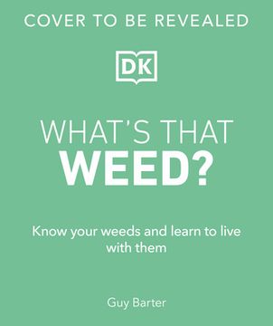 portada What's That Weed?: Know Your Weeds and Learn to Live with Them (in English)