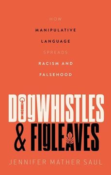 portada Dogwhistles and Figleaves: How Manipulative Language Spreads Racism and Falsehood (en Inglés)