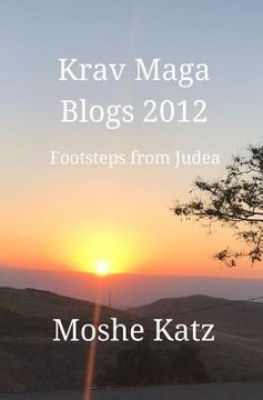 portada Krav Maga Blogs 2012: Early Footstep from Judea (en Inglés)