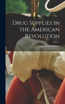 portada Drug Supplies in the American Revolution (in English)