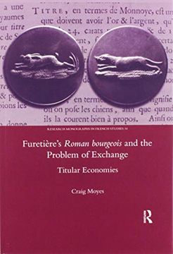 portada Furetiere's Roman Bourgeois and the Problem of Exchange: Titular Economies: Titular Economies: (en Inglés)