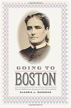 portada Going to Boston: Harriet Robinson's Journey to New Womanhood
