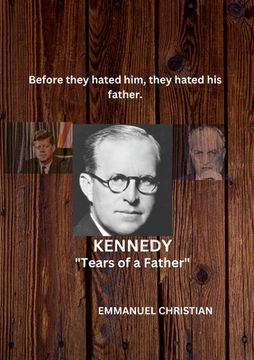 portada Kennedy: Part One "Tears of a Father" (en Inglés)