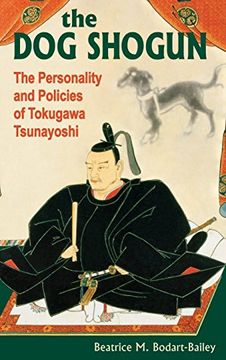 portada The dog Shogun: The Personality and Policies of Tokugawa Tsunayoshi (in English)