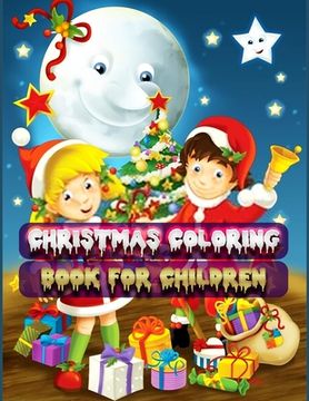 portada christmas coloring book for children: Beautiful coloring book with Christmas designs with mandala pattern and Relaxing Christmas Scenes 50+ illustrati (en Inglés)
