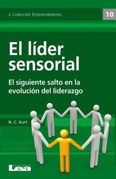 El Líder Sensorial: El Siguiente Salto En La Evolución del Liderazgo