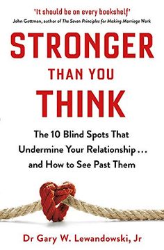 portada Stronger Than you Think: The 10 Blind Spots That Undermine Your Relationship. And how to see Past Them (en Inglés)