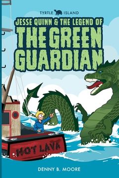 portada Tyrtle Island Jesse Quinn and the Legend of the Green Guardian (en Inglés)