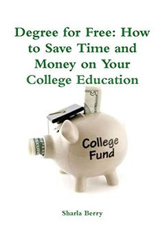 portada Degree for Free: How to Save Time and Money on Your College Education