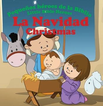 portada La Navidad - Christmas (Little Bible Heroes)